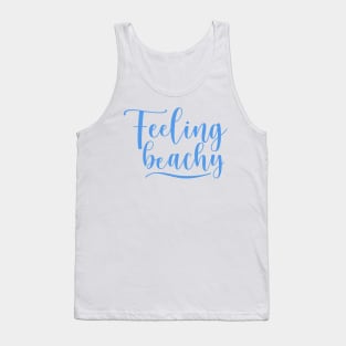 Feeling Beachy. Fun Summer Beach Lover Design. Tank Top